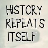 History Repeats Itself