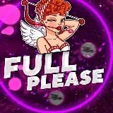 FULL PLEASE